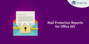 Mail Protection Reports For Office 365